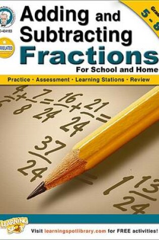 Cover of Adding and Subtracting Fractions, Grades 5 - 8