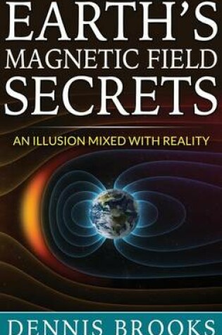 Cover of Earth's Magnetic Field Secrets
