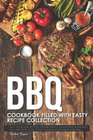 Cover of BBQ Cookbook Filled with Tasty Recipe Collection