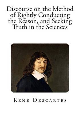 Book cover for Discourse on the Method of Rightly Conducting the Reason, and Seeking Truth in t