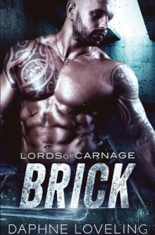 Cover of Brick (Lords of Carnage MC 3)