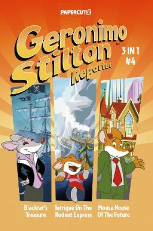 Cover of Geronimo Stilton Reporter 3-in-1 Vol. 4