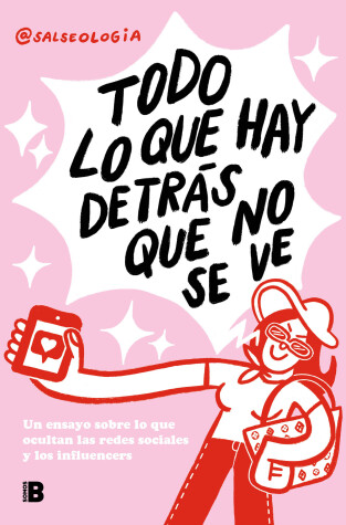 Book cover for Todo lo que hay detrás que no se ve: Un ensayo sobre lo que ocultan las redes sociales y los influencers / Everything That's Behind That You Can't See