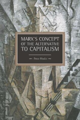 Cover of Marx's Concept Of The Alternative To Capitalism