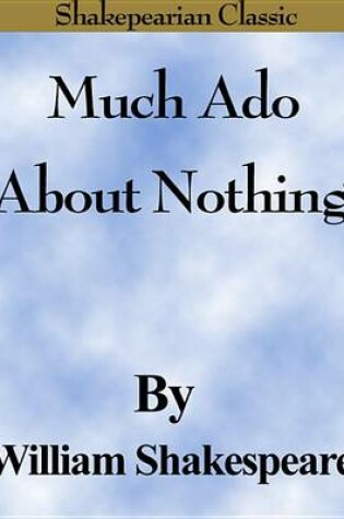 Cover of Much ADO about Nothing (Shakespearian Classics)