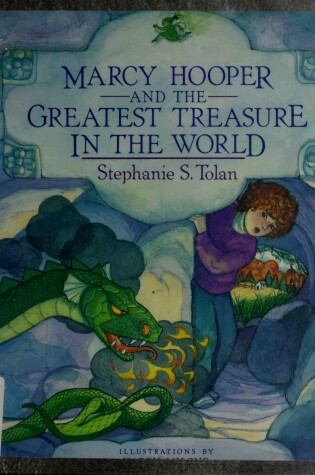Cover of Marcy Hooper and the Greatest Treasure in the World