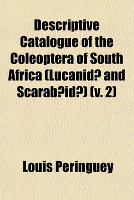 Book cover for Descriptive Catalogue of the Coleoptera of South Africa (Lucanidae and Scarabaeidae) (V. 2)