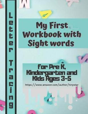 Book cover for My First Workbook with Sight words for Pre K, Kindergarten and Kids Ages 3-5