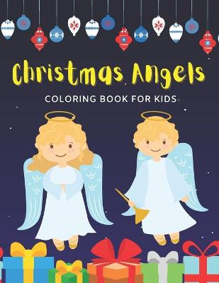 Book cover for Christmas Angels Coloring Book For Kids