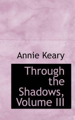 Book cover for Through the Shadows, Volume III