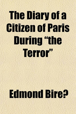 Book cover for The Diary of a Citizen of Paris During "The Terror"