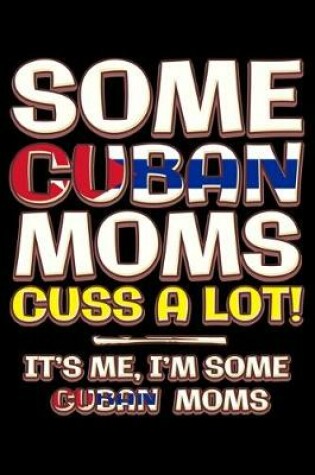 Cover of Some cuban moms cuss a lot
