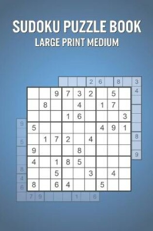 Cover of Sudoku Puzzle Book Large Print Medium