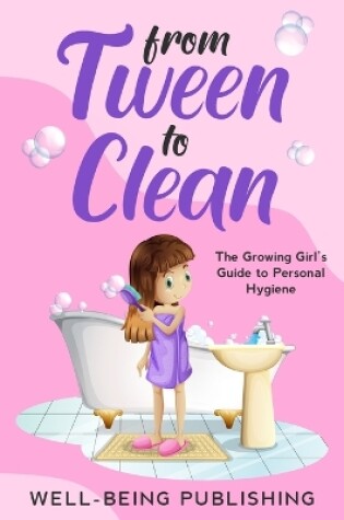 Cover of From Tween to Clean