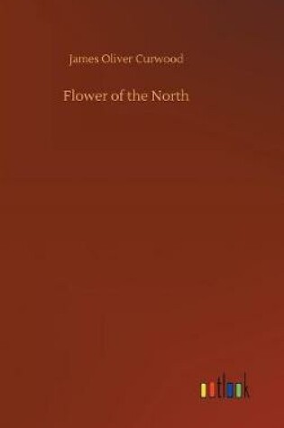 Cover of Flower of the North