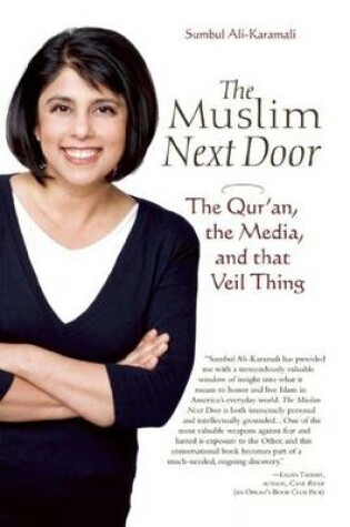 Cover of The Muslim Next Door: The Qur'an, the Media, and That Veil Thing