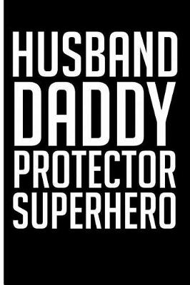 Book cover for Husband Daddy Protector Superhero