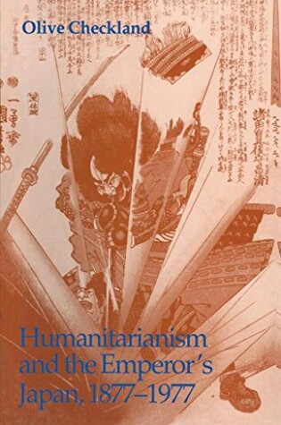 Cover of Humanitarianism and the Emperor's Japan, 1877-1977