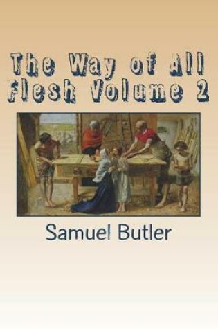 Cover of The Way of All Flesh Volume 2