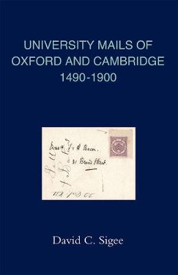 Book cover for The University Mails of Oxford and Cambridge 1490 - 1900