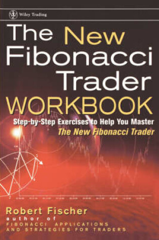 Cover of The New Fibonacci Trader Workbook