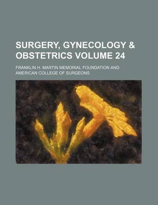 Book cover for Surgery, Gynecology & Obstetrics Volume 24