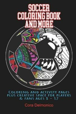 Cover of Soccer Coloring Book and More