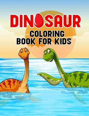 Cover of Dinosaur Coloring Book For Kids