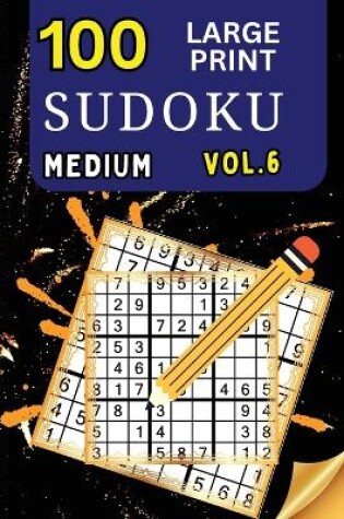 Cover of 100 Large Print Sudoku Medium Vol 2