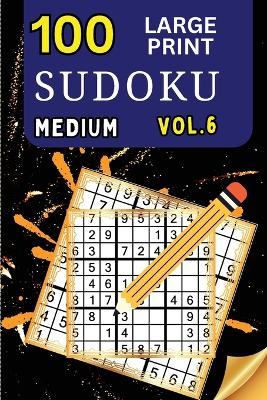 Book cover for 100 Large Print Sudoku Medium Vol 2