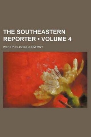 Cover of The Southeastern Reporter (Volume 4)