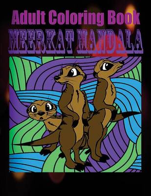 Book cover for Adult Coloring Book: Meerkat Mandala