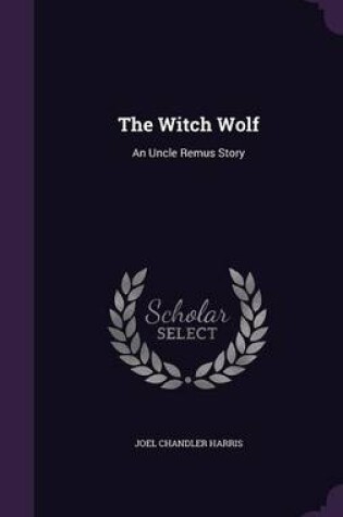 Cover of The Witch Wolf