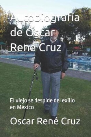 Cover of Autobiografía de Óscar René Cruz