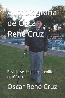 Book cover for Autobiografía de Óscar René Cruz