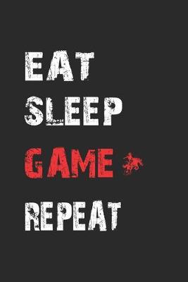 Book cover for Eat Sleep Game Repeat