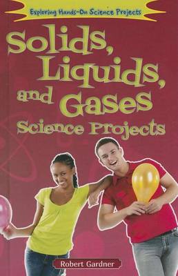 Cover of Solids, Liquids, and Gases Science Projects