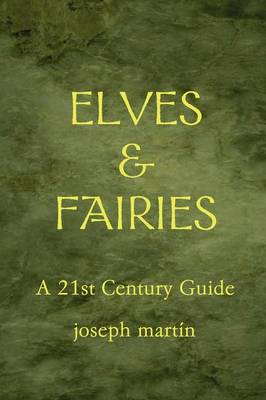 Book cover for Elves & Fairies a 21st Century Guide
