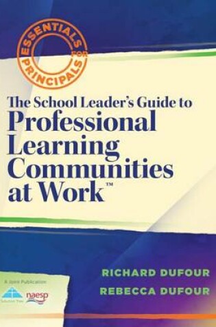 Cover of The School Leader's Guide to Professional Learning Communities at Work TM