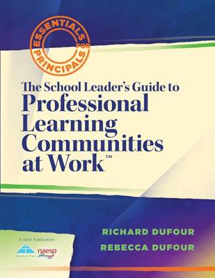 Book cover for The School Leader's Guide to Professional Learning Communities at Work TM