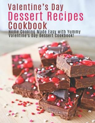 Book cover for Valentine's Day Dessert Recipes Cookbook