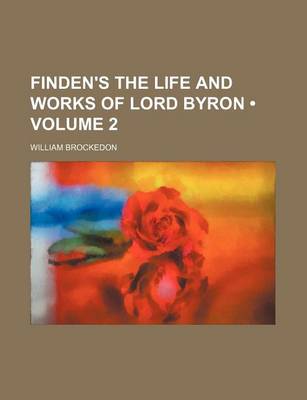 Book cover for Finden's the Life and Works of Lord Byron (Volume 2)