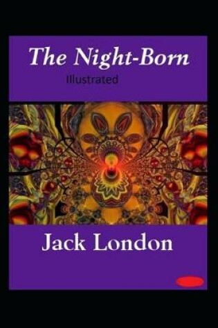 Cover of The Night-Born Illustrated