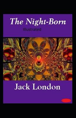 Book cover for The Night-Born Illustrated