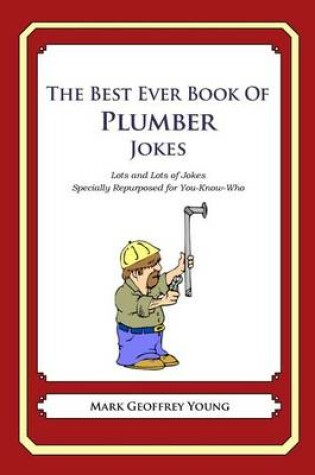 Cover of The Best Ever Book of Plumber Jokes