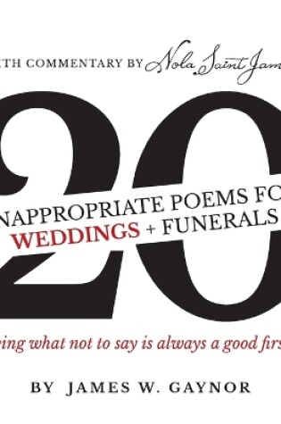 Cover of 40 Inappropriate Poems for Weddings + Funerals