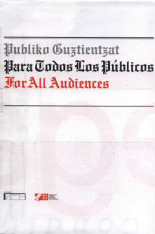 Cover of For All Audiences/ Publiko Guztientzat Para Todos Los Publicos