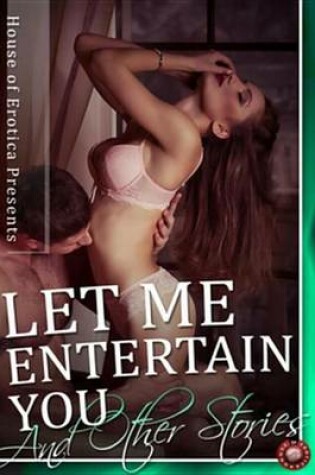 Cover of Let Me Entertain You and Other Stories