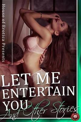 Book cover for Let Me Entertain You and Other Stories