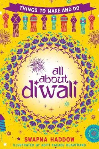 Cover of All About Diwali: Things to Make and Do